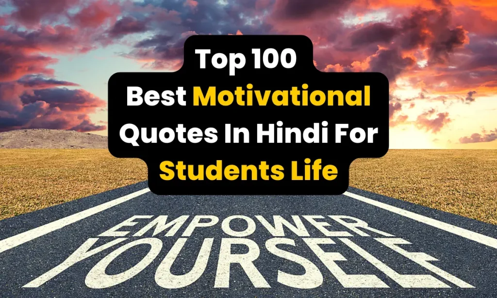 Top 100 Best Motivational Quotes In Hindi For Students Life