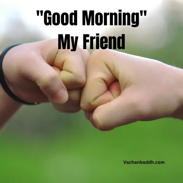 good morning my friend images